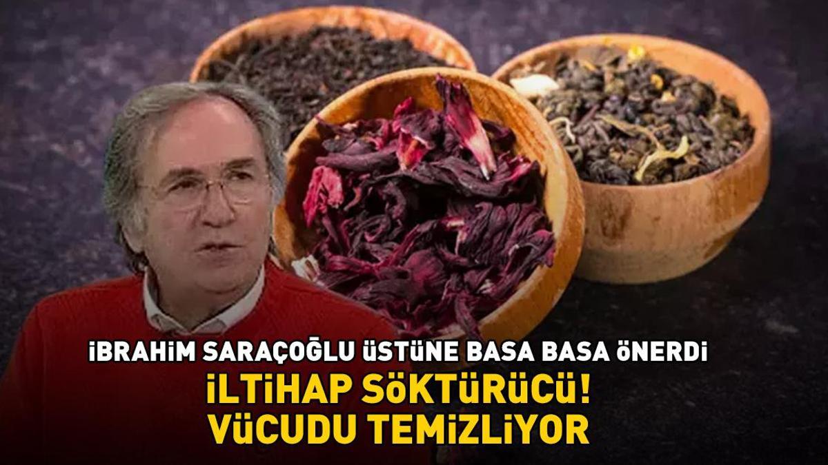 İbrahim Saraçoğlundan mucize kür! İltihaplanmaya karşı etkili! Vücudu temizliyor