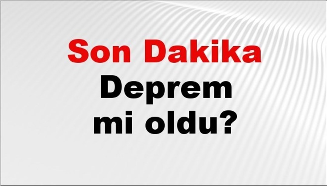 Son dakika deprem mi oldu? Az önce deprem nerede oldu? İstanbul, Ankara, İzmir ve il il AFAD son depremler 17 Ekim 2025