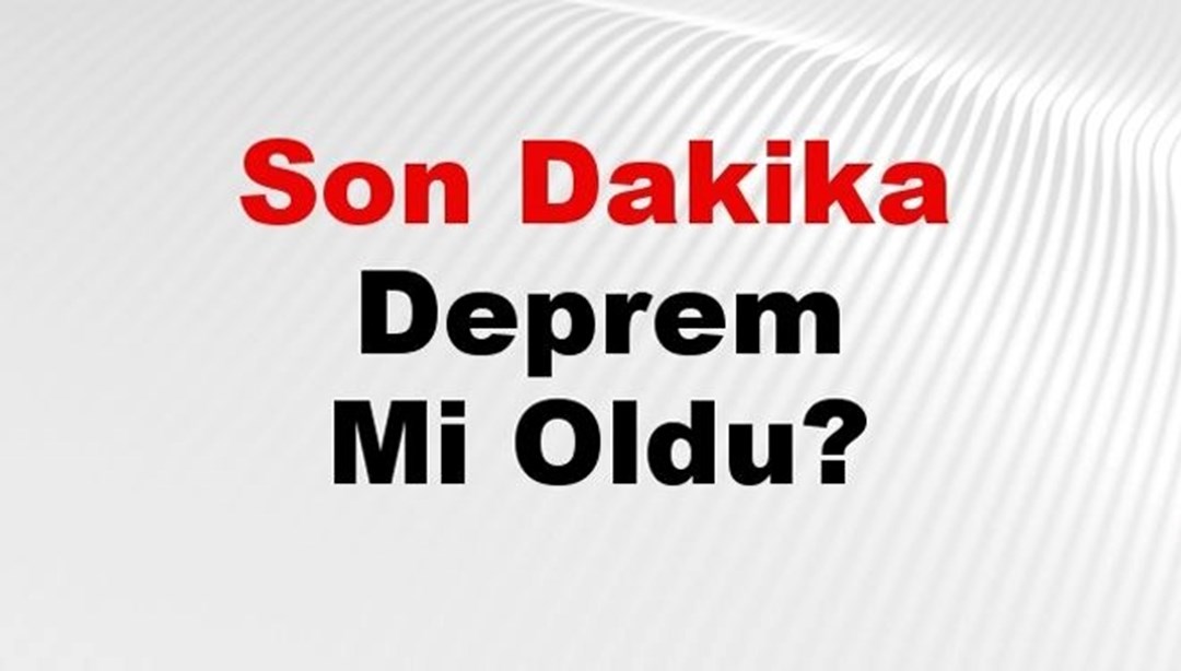 İzmir'de son anda deprem mi oldu? İzmir'de deprem nerede oldu? İzmir depremi 23 Ocak 2025 Kandilli ve AFAD'daki son depremler listesi - Son Dakika Türkiye Haberleri