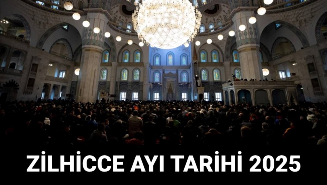 Zilhicce ayı başladı mı, ne zaman başlayacak? - Son Dakika Türkiye Haberleri